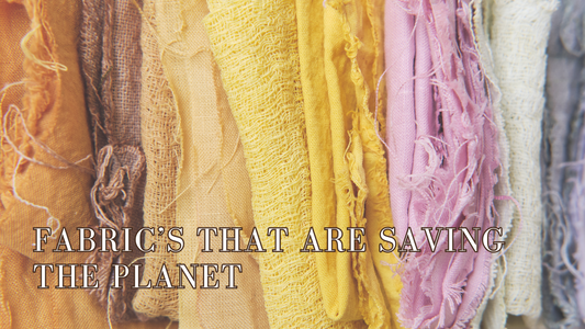Top 10 Organic fabrics that are saving the planet